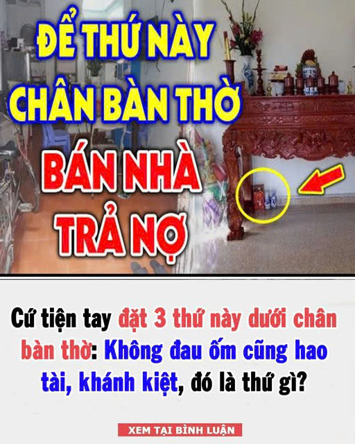 Cứ tiện tay đặt 3 thứ này dưới chân bàn thờ: Không đau ốm cũng hao tài, khánh kiệt, đó là thứ gì?