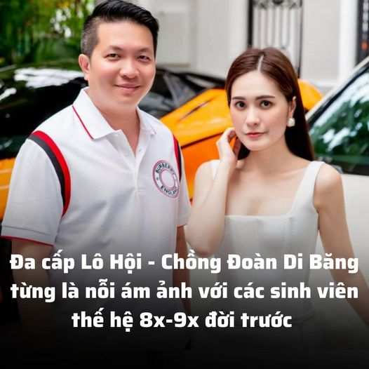 Quá khứ trùm đa cấp lô hội của Nguyễn Quốc Vũ – Chồng Đoàn Di Băng chính thức bị phanh phui