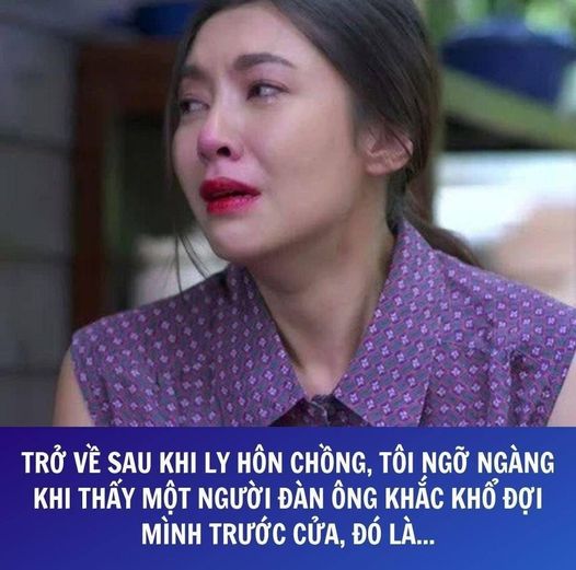 Trở về sau khi ly hôn chồng, tôi ngỡ ngàng khi thấy một người đàn ông khắc khổ đợi mình trước cửa, đó là…