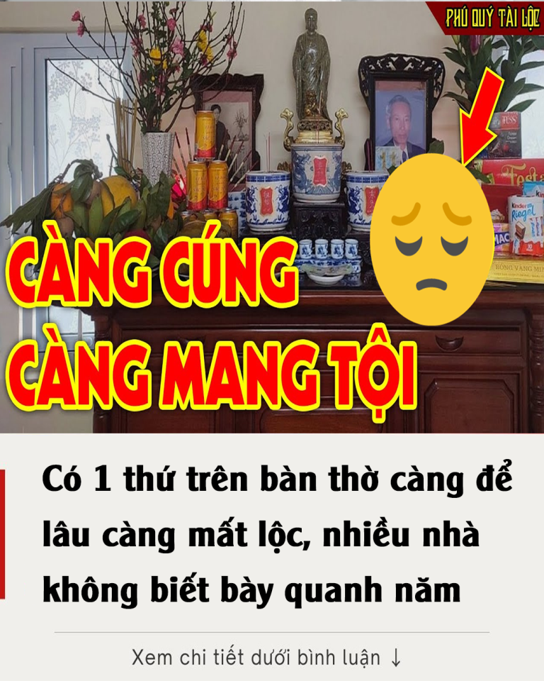 Có 1 thứ trên bàn thờ càng để lâu càng mất lộc, nhiều nhà không biết bày quanh năm