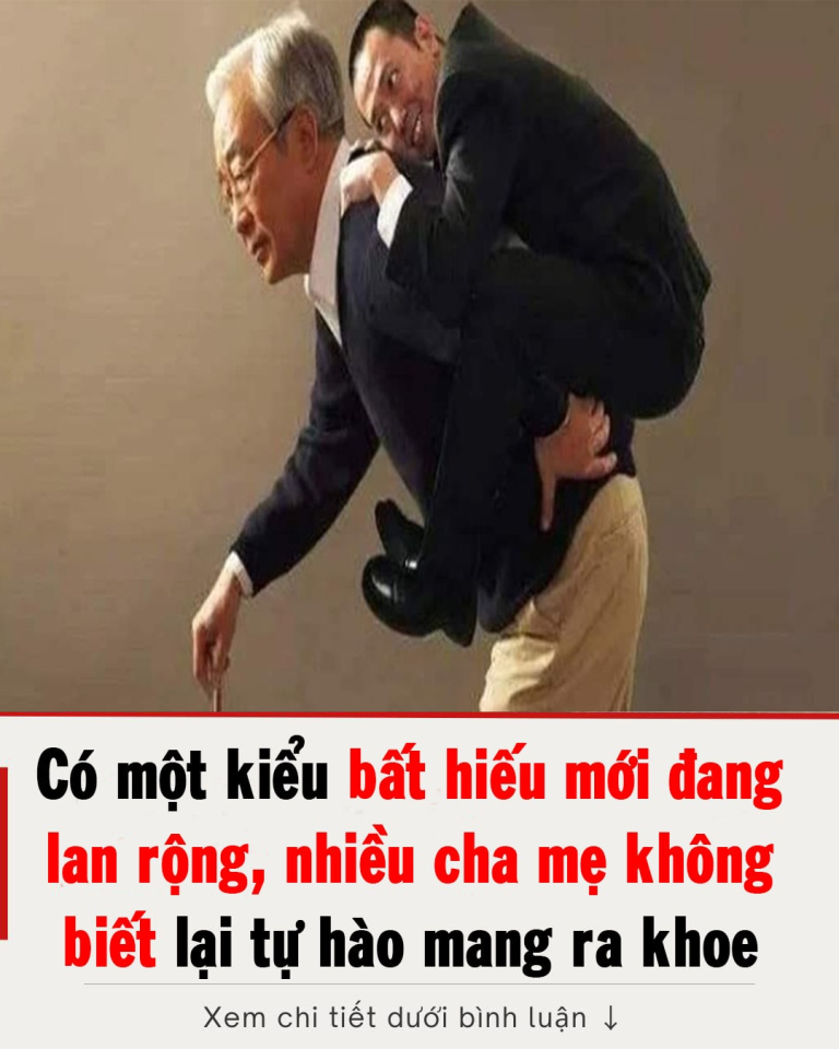 Một “kiểu bất hiếu mới xuất hiện” đang lan rộng, nhiều bậc cha mẹ không hề biết mà vẫn đi khoe con mình