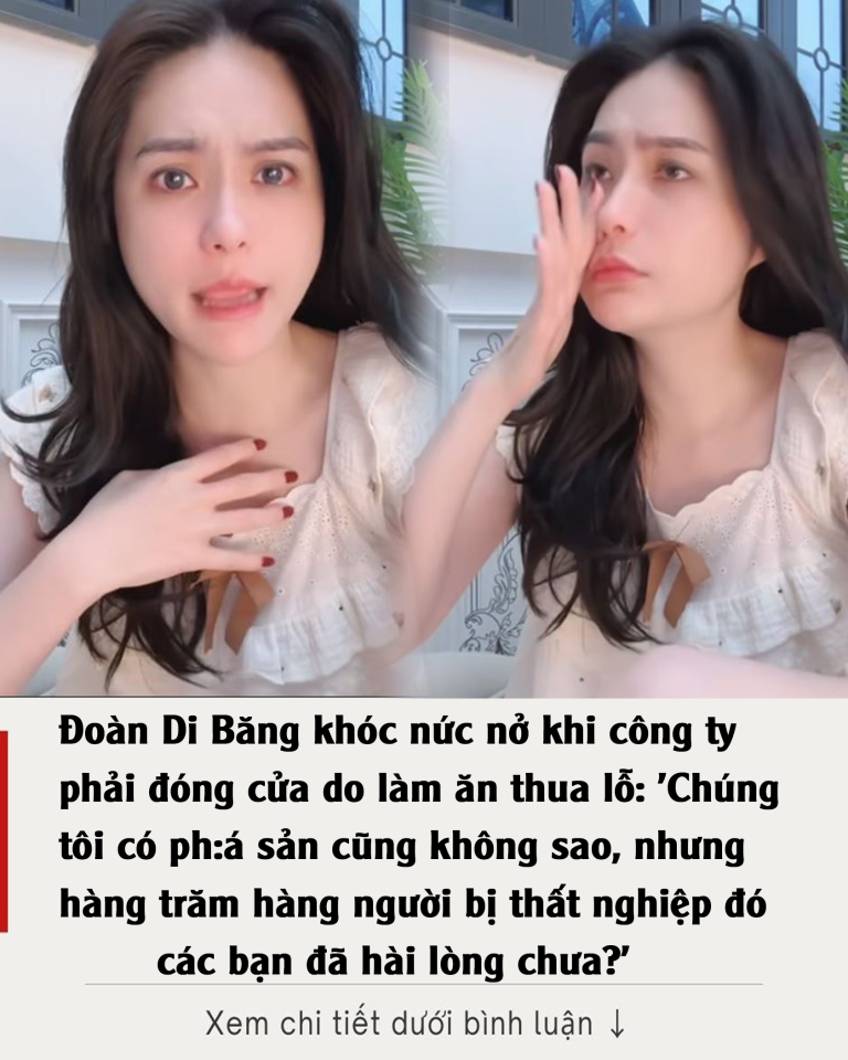 Đoàn Di Băng khóc nức nở khi công ty phải đóng cửa do làm ăn thua lỗ: ‘Các bạn hài lòng chưa?’