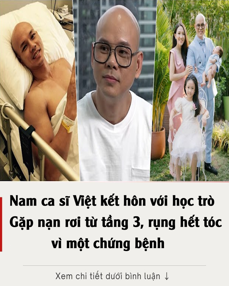 Nam ca sĩ Việt kết hôn với học trò: Gặp nạn rơi từ tầng 3, rụng hết tóc vì một chứng bệnh