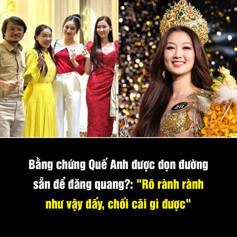 Bằng chứng Hoa Hậu Quế Anh được dọn đường sẵn để đăng quang?: “Rõ rành rành như vậy đấy, chối cãi gì được”