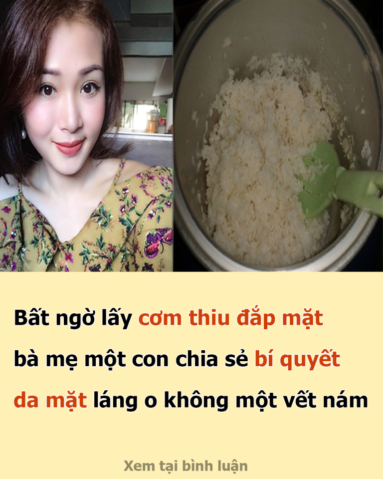 Bất ngờ lấy cơm thiu đắp mặt, bà mẹ một con chia sẻ bí quyết da mặt láng o không một vết nám