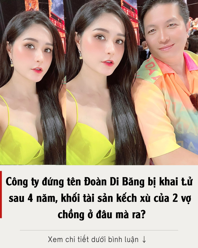 Công ty đứng tên Đoàn Di Băng bị khai t.ử sau 4 năm, khối tài sản kếch xù của 2 vợ chồng ở đâu mà ra?