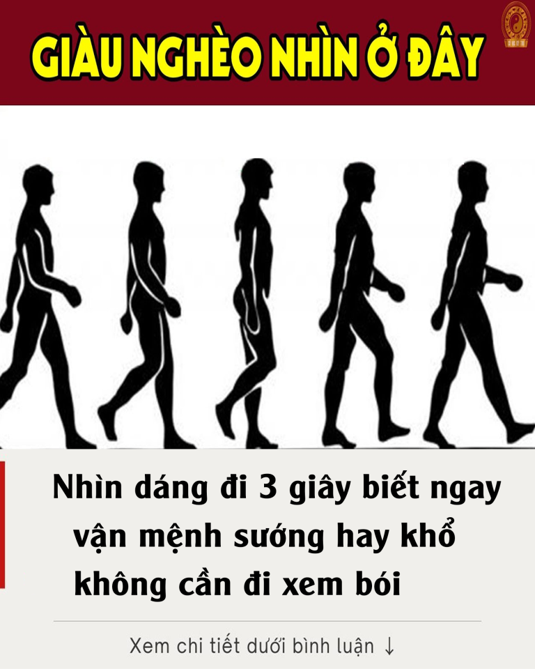 Nhìn dáng đi 3 giây biết ngay vận mệnh sướng hay khổ, không cần đi xem bói