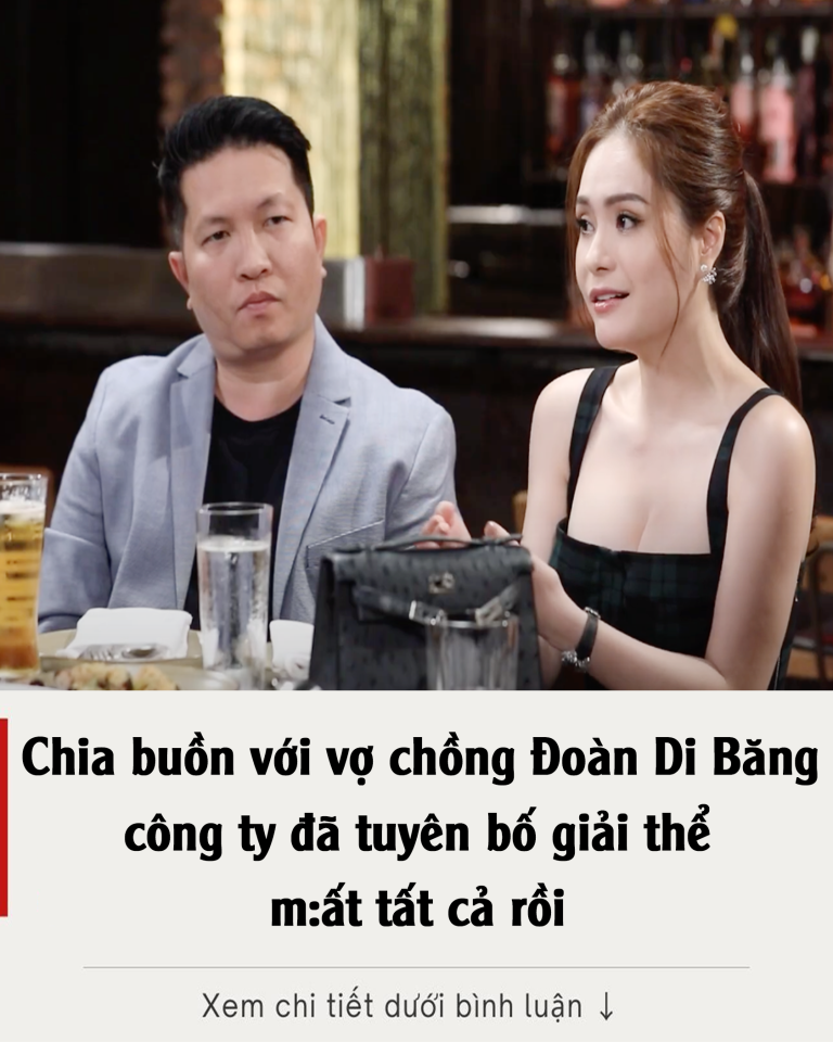 Chia buồn với vợ chồng Đoàn Di Băng, công ty đã tuyên bố giải thể, m:ất tất cả rồi