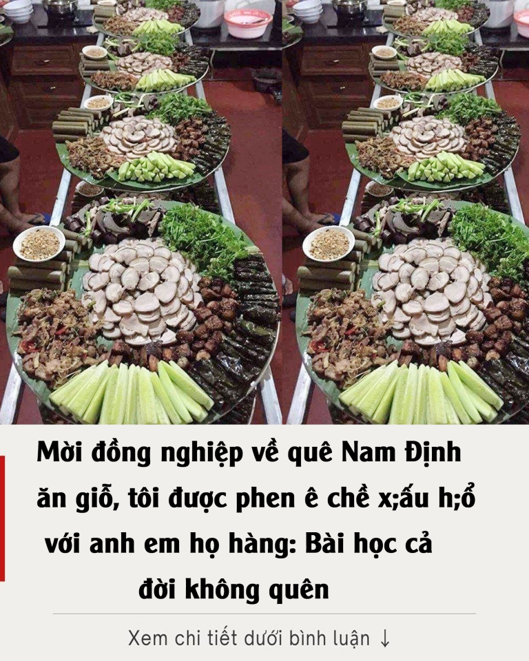 Mời đồng nghiệp về quê Nam Định ăn giỗ, tôi được phen ê chề xấu hổ với anh em họ hàng: Bài học cả đời không quên