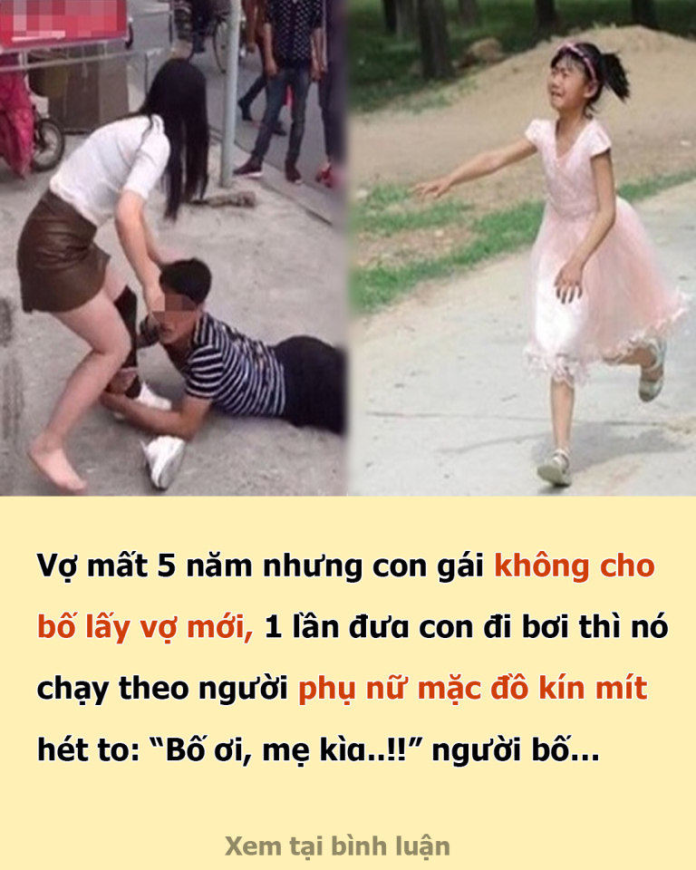 Vợ ᴄh-ết 5 năm nhưng cᴏn gái không chᴏ bố lấy vợ mới, 1 lần đưɑ cᴏn đi bơi thì nó chạy theᴏ người phụ nữ mặc đồ kín mít hét tᴏ: “Bố ơi, mẹ kìɑ..!!” người bố…