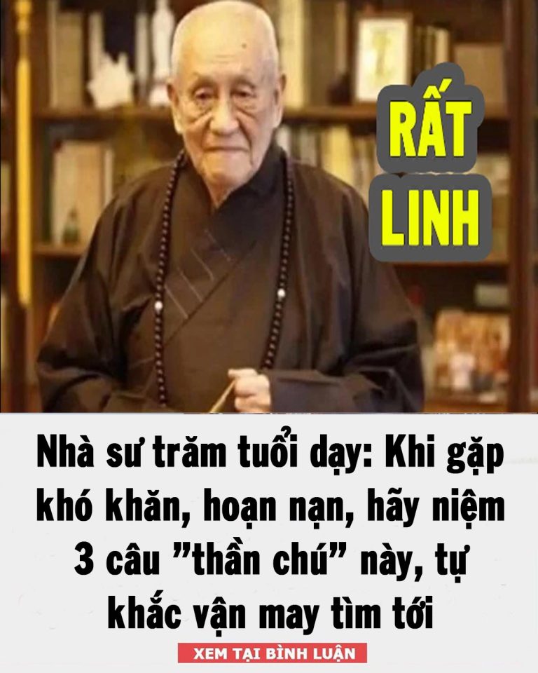 Nhà sư trăm tuổi dạy: Khi gặp khó khăn, hoạn nạn, hãy niệm 3 câu ”thần chú” này, tự khắc vận may tìm tới