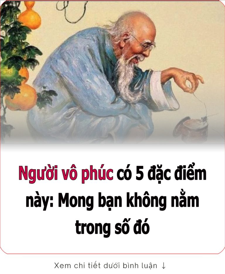 Người vô phúc có 5 đặc điểm này: Mong bạn không nằm trong số đó