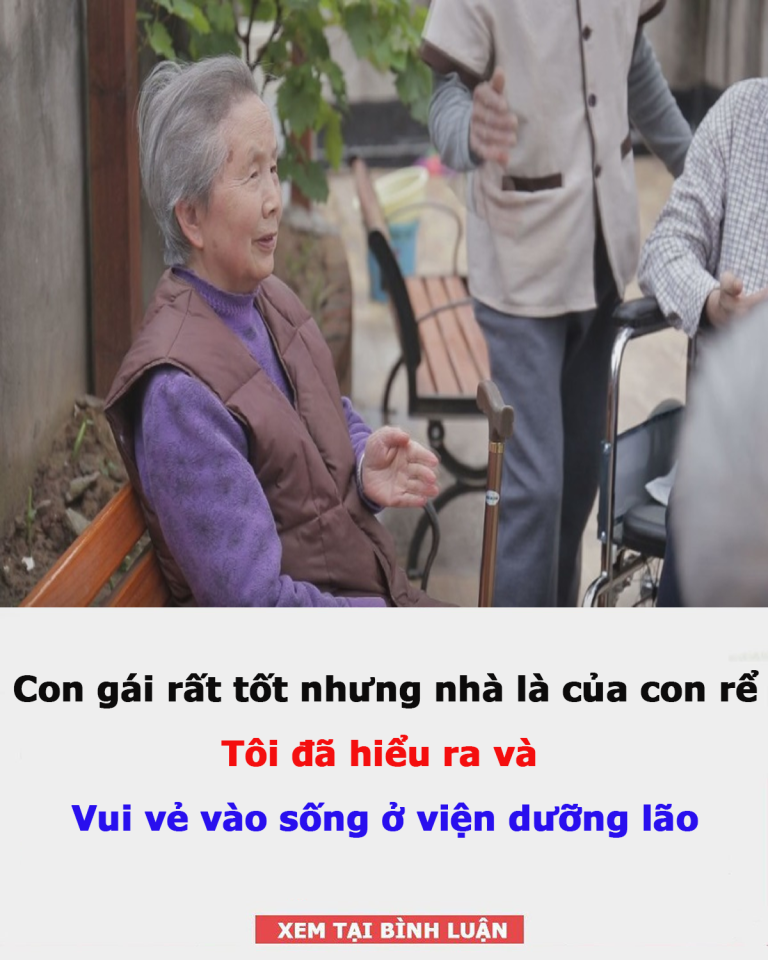 Con gái rất tốt nhưng nhà là của con rể: Tôi đã hiểu ra và vui vẻ vào sống ở viện dưỡng lão