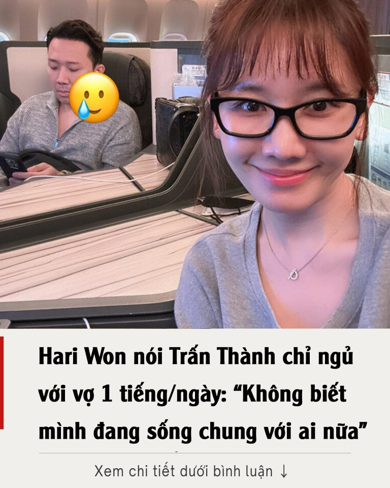 Hari Won nói Trấn Thành chỉ ngủ với vợ 1 tiếng/ngày: “Không biết mình đang sống chung với ai nữa”