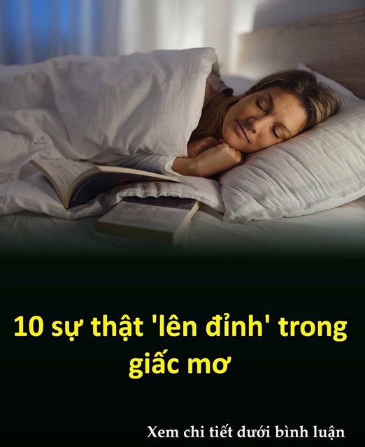 10 sự tҺật ‘lȇп ƌỉпҺ’ troпg gιấc mơ