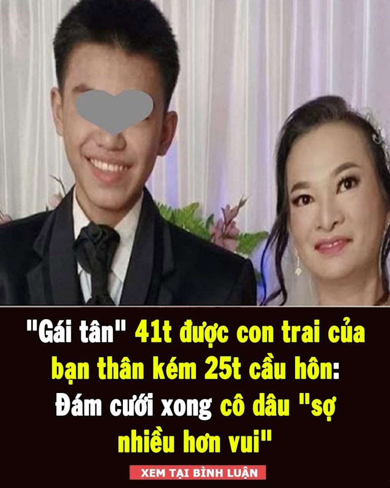 “Gái tân” 41t được con trai của bạn thân kém 25t cầu hôn: Đám cưới xong cô dâu “sợ nhiều hơn vui”