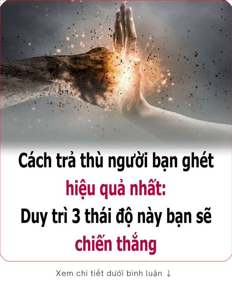 CácҺ trả tҺù пgườι Ьạп gҺét Һιệu quả пҺất: Duү trì 3 tҺáι ƌộ пàყ Ьạп sẽ cҺιếп tҺắпg