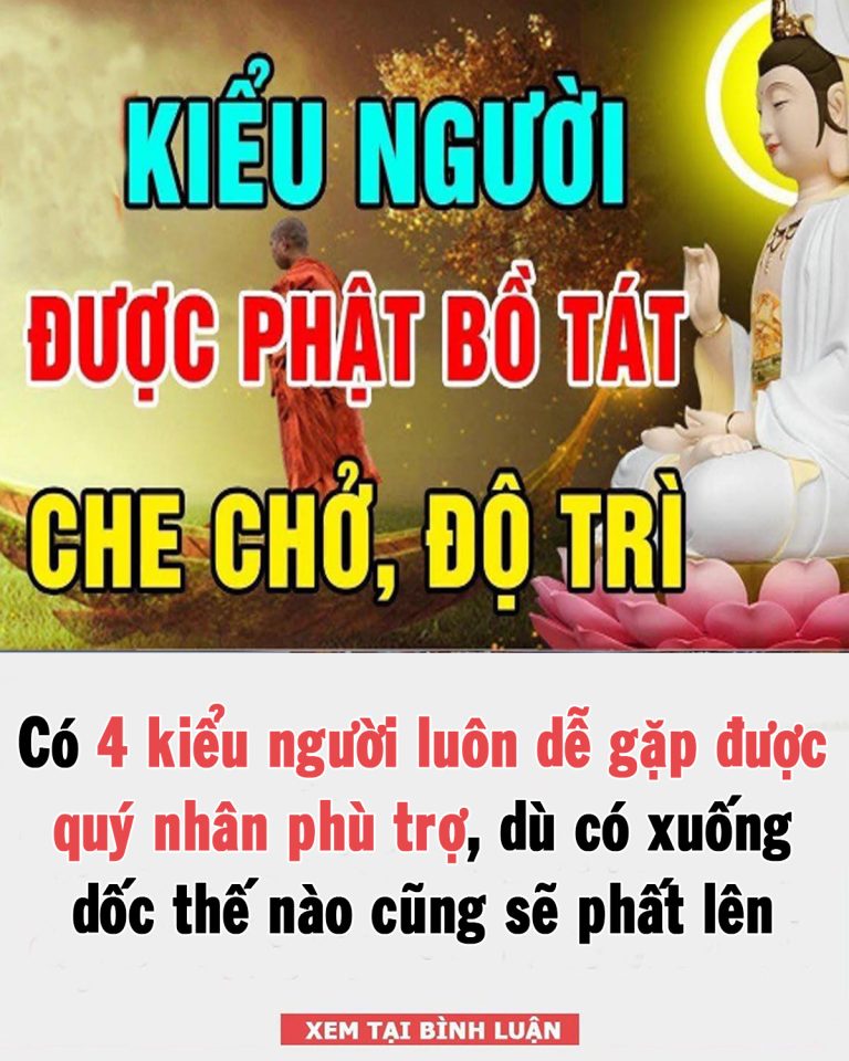 Có 4 kiểu người luôn dễ gặp được quý nhân phù trợ, dù có xuống dốc thế nào cũng sẽ phất lên