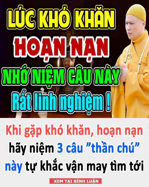 Khi gặp khó khăn, hoạn nạn hãy niệm 3 câu ”thần chú” này tự khắc vận may tìm tới