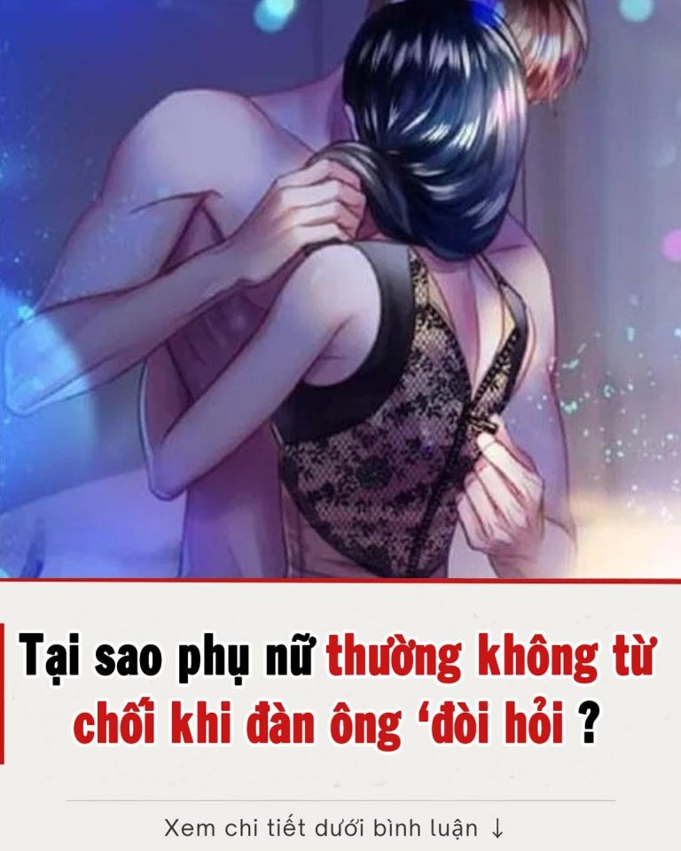 Tại sao phụ nữ thường không từ chối khi đàn ông ‘đòi hỏi tình dục’? Có ba lý do