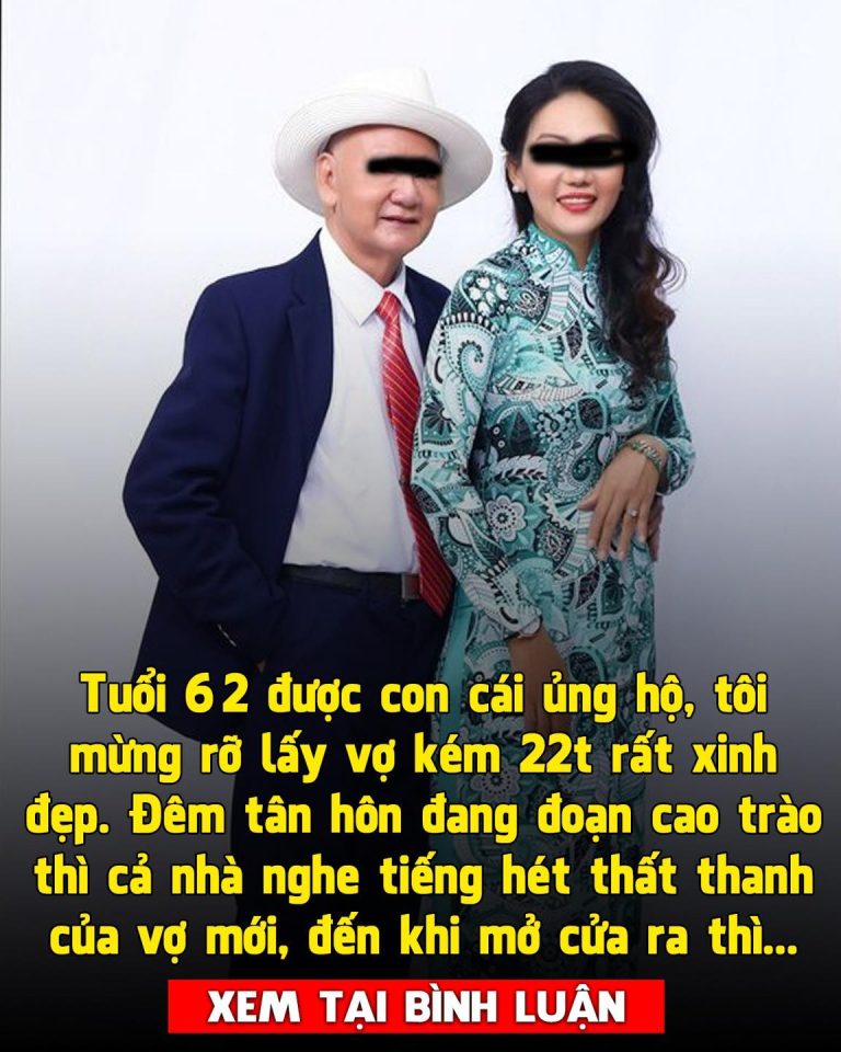 Mừng rỡ vì tái hôn với vợ kém 22 tuổi, không ngờ đêm tân hôn của tôi lại ở bệnh viện