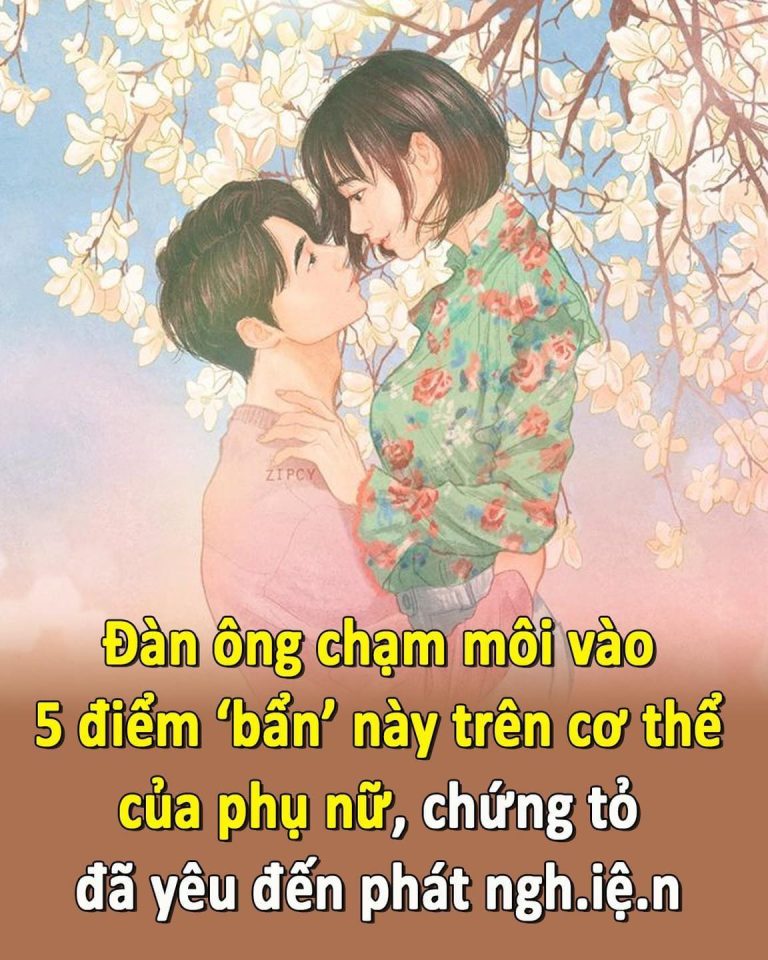 Đàn ông chạm môi vào 5 điểm ‘bẩn’ này trên cơ thể của phụ nữ, chứng tỏ đã yêu đến phát ngh.iệ.n