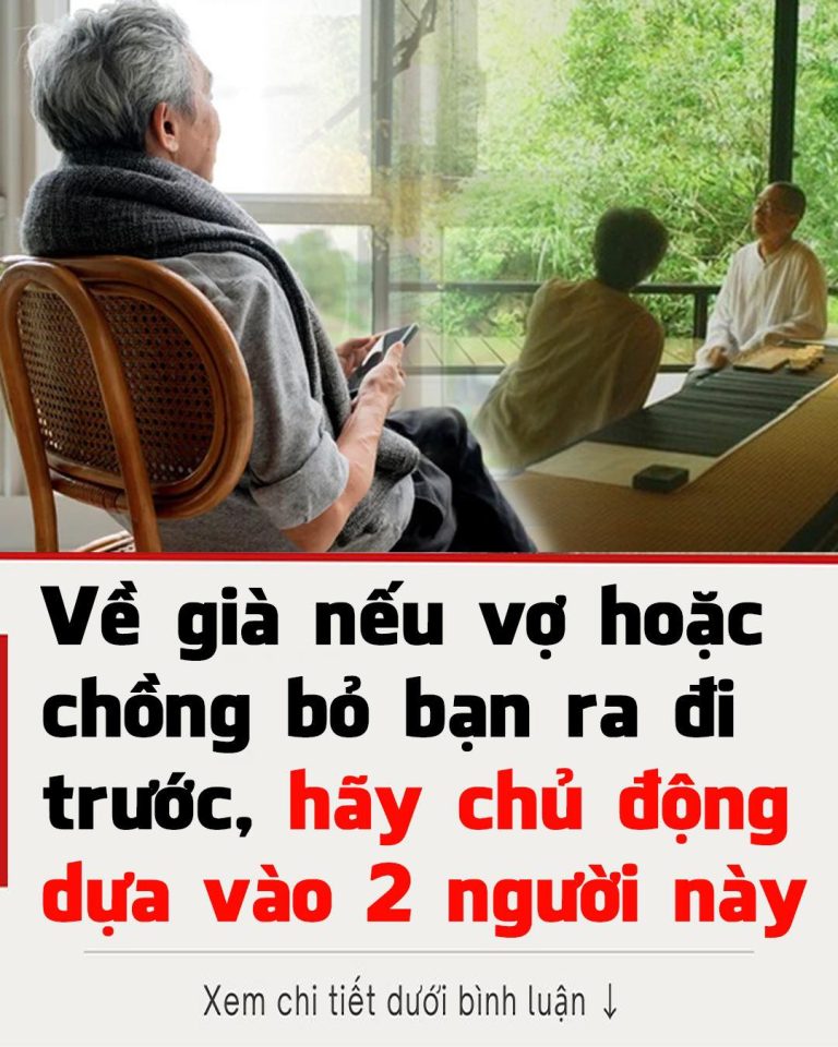 Về già nếu vợ hoặc chồng ra đi trước, hãy chủ động dựa vào 2 người này để được bình an