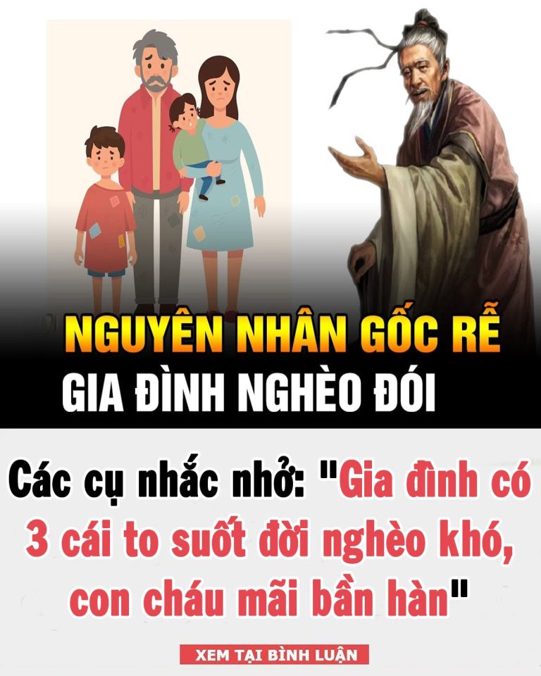 Các cụ nhắc nhở: “Gia đình có 3 cái to suốt đời nghèo khó, con cháu mãi bần hàn”