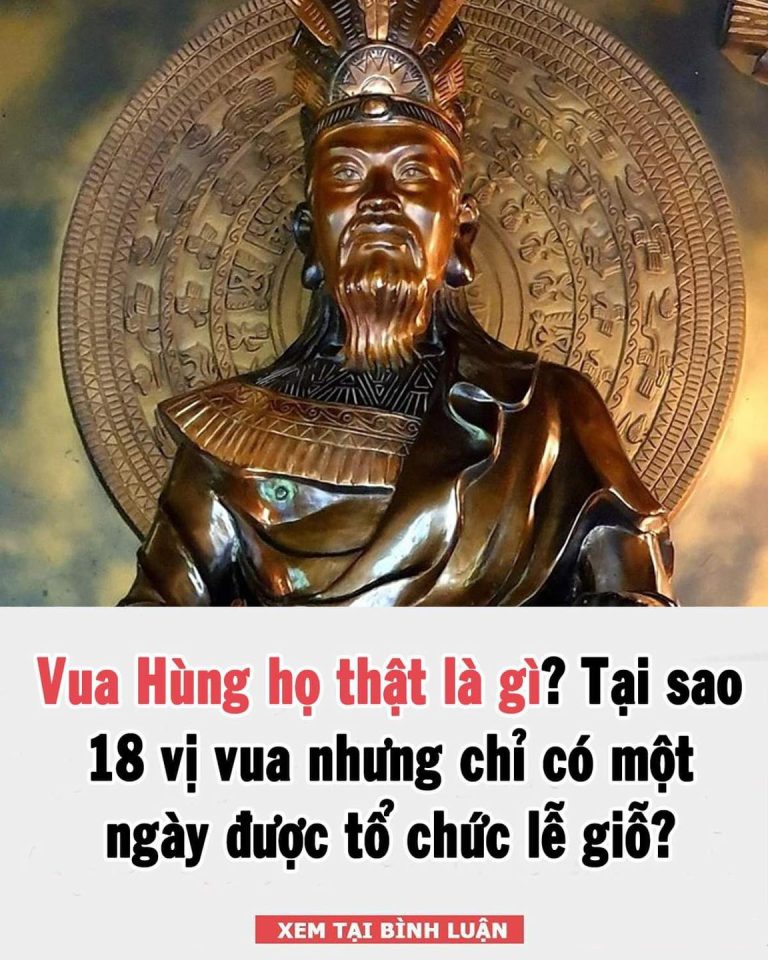 Vua Hùng họ thật là gì? Tại sao 18 vị vua nhưng chỉ có một ngày được tổ chức lễ giỗ?