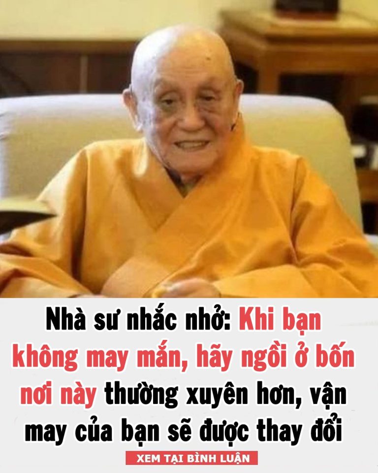 Nhà sư nhắc nhở: Khi bạn không may mắn, hãy ngồi ở bốn nơi này thường xuyên hơn, vận may của bạn sẽ được thay đổi