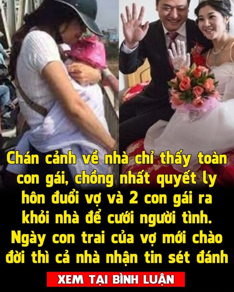 Chán cảnh về nhà chỉ thấy toàn con gái, chồng nhất quyết ly hôn để cưới người tình nhưng nào ngờ đón nhận cái kết đắng cay