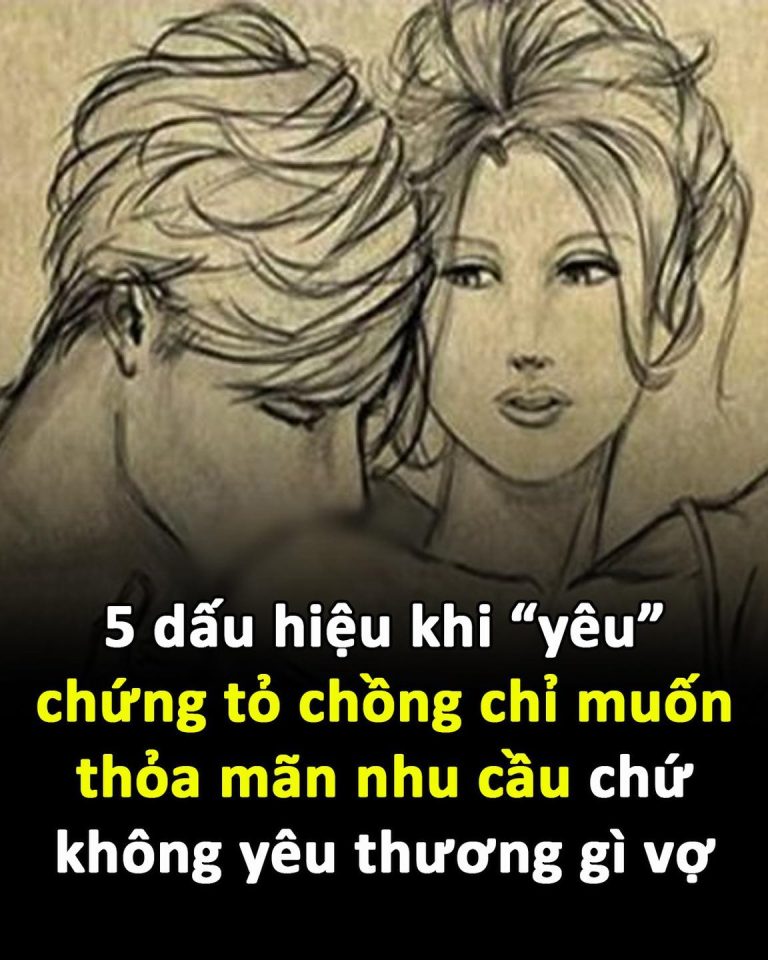 5 dấu hiệu khi “yêu” chứng tỏ chồng chỉ muốn thỏa mãn nhu cầu chứ không yêu thương gì vợ