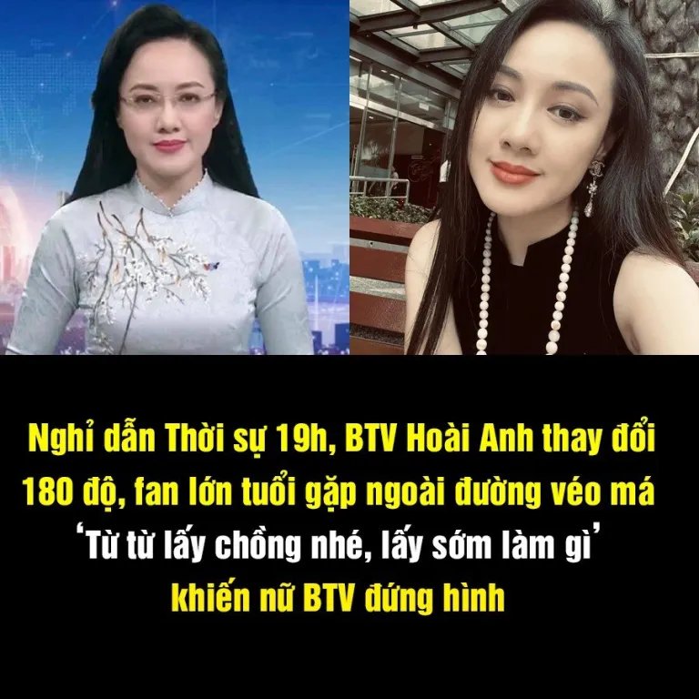 Nghỉ dẫn Thời sự 19h, BTV Hoài Anh thay đổi 180 độ, fan lớn tuổi gặp ngoài đường véo má ‘Từ từ lấy chồng nhé, lấy sớm làm gì’ khiến nữ BTV đứng hình