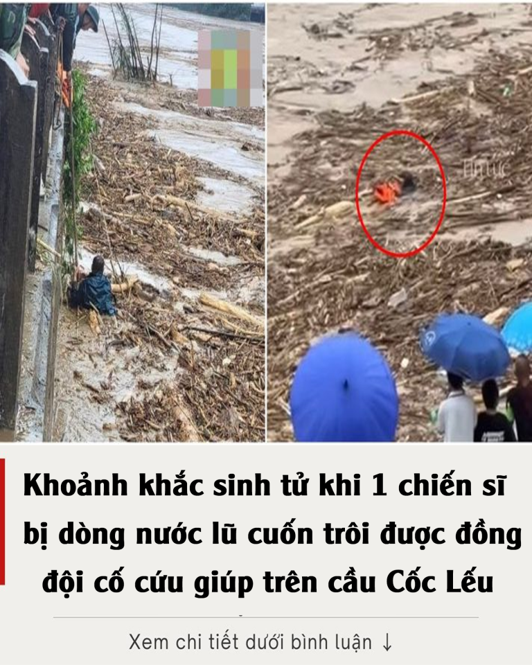 Khoảnh khắc sinh tử khi 1 chiến sĩ bị dòng nước lũ cuốn trôi được đồng đội cố cứu giúp trên cầu Cốc Lếu