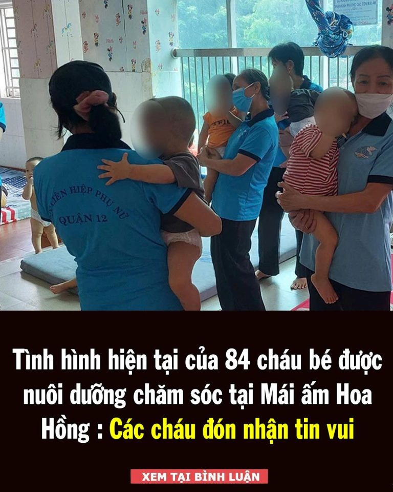 Tình hình hiện tại của 84 cháu bé được nuôi dưỡng chăm sóc tại Mái ấm tình thương bị tố bạo hành trẻ em