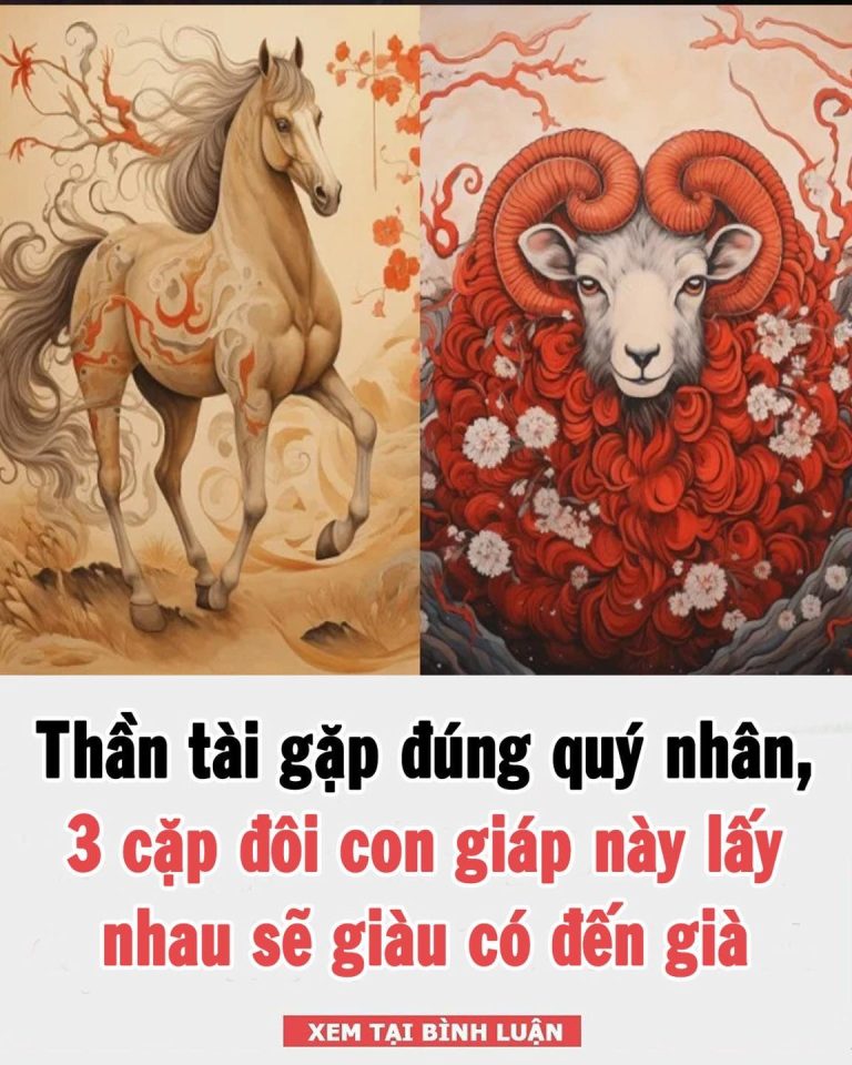 Thần tài gặp đúng quý nhân, 3 cặp đôi con giáp này lấy nhau sẽ giàu có đến già