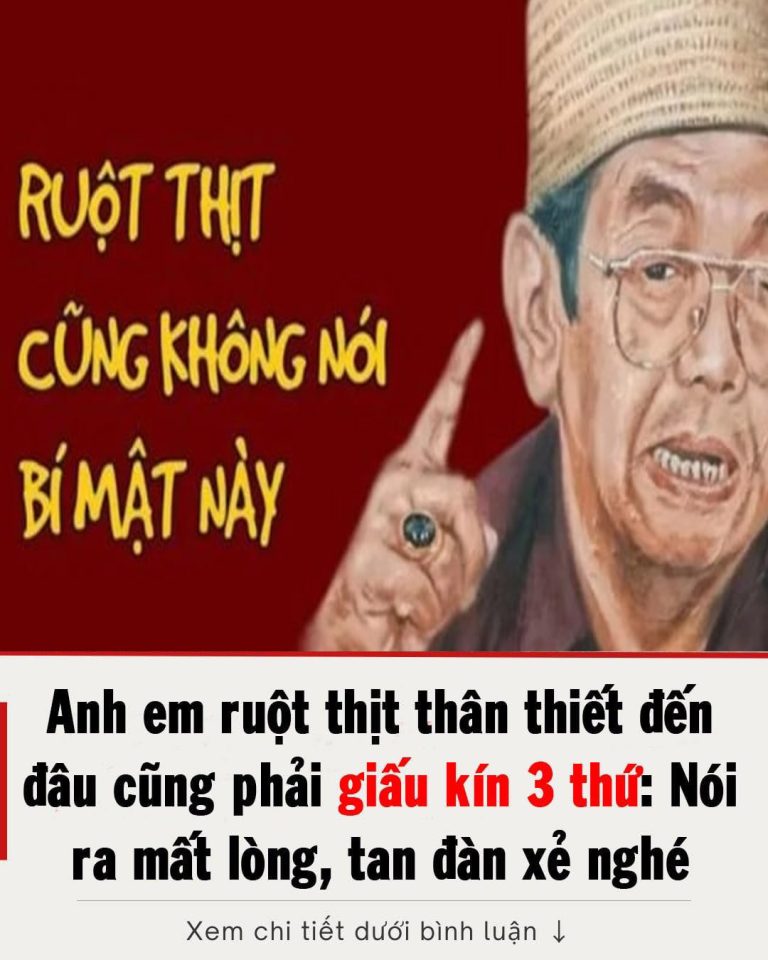 Anh em ruột thịt thân thiết đến đâu cũng phải giấu kín 3 thứ: Nói ra mất lòng, tan đàn xẻ nghé