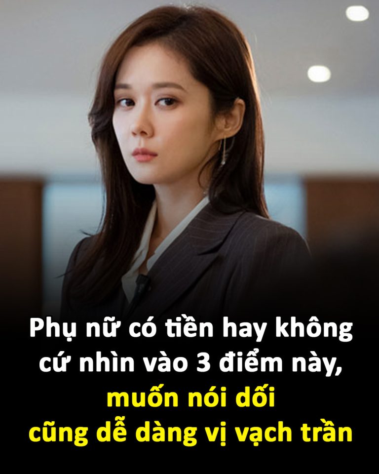 Phụ nữ có tiền hay không cứ nhìn vào 3 điểm này, muốn nói dối cũng dễ dàng vị vạch trần