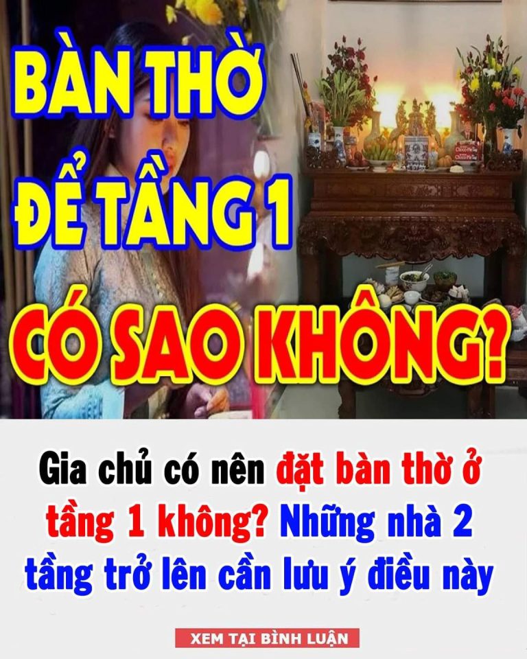 Có nên đặt bàn thờ ở tầng 1 không? Những nhà 2 tầng trở lên cần lưu ý điều này