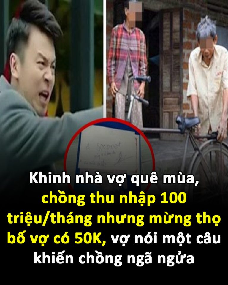 Khinh nhà vợ quê mùa, chồng thu nhập 100 triệu/tháng nhưng mừng thọ bố vợ có 50K, vợ nói một câu khiến chồng ngã ngửa