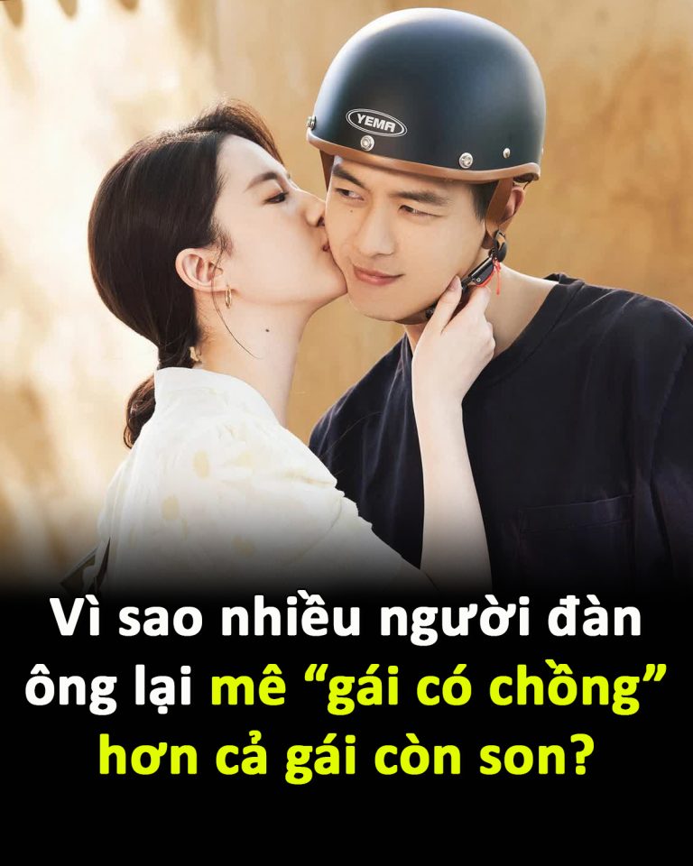 Vì sao nhiều người đàn ông lại mê “gái có chồng” hơn cả gái còn son?