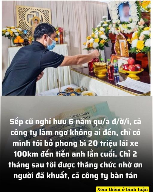 Phó GĐ qua đời nhưng cả công ty làm thinh, tôi bỏ phong bì 10 triệu đến đám tang anh, không ngờ 2 tháng sau được thăng chức khiến cả công ty bàn tán