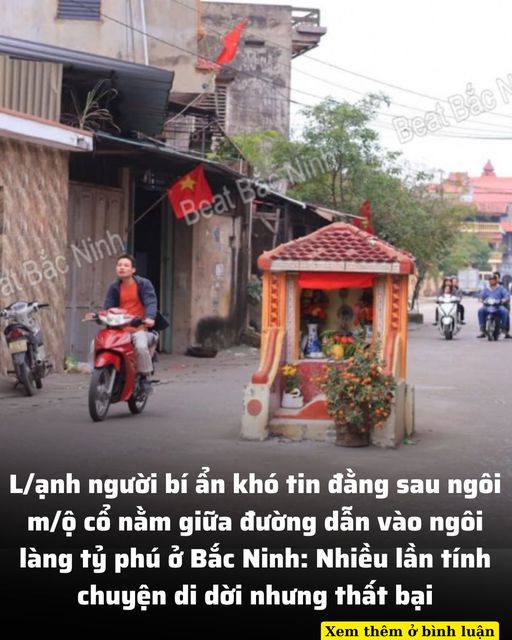 Bí ẩn bên trong ngôi m/ộ cổ nằm giữa đường dẫn vào ngôi làng tỷ phú ở Bắc Ninh: Nhiều lần lên kế hoạch di dời nhưng đều thất bại