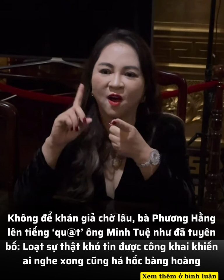 Như đã hứa, bà Phương Hằng công bố loạt sự thật khó tin về ông Minh Tuê, ai nghe xong cũng ngỡ ngàng