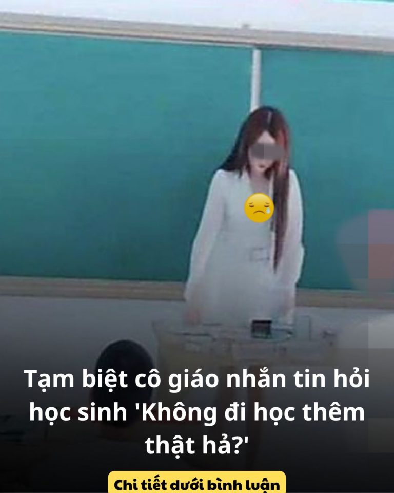 Tạm biệt cô giáo nhắn tin hỏi học sinh ‘Không đi học thêm thật hả?’ ở TP.HCM