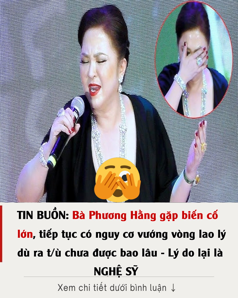 TIN BUỒN: Bà Phương Hằng gặp biến cố lớn, tiếp tục có nguy cơ vướng vòng lao lý dù ra t/ù chưa được bao lâu – Lý do lại là NGHỆ SỸ