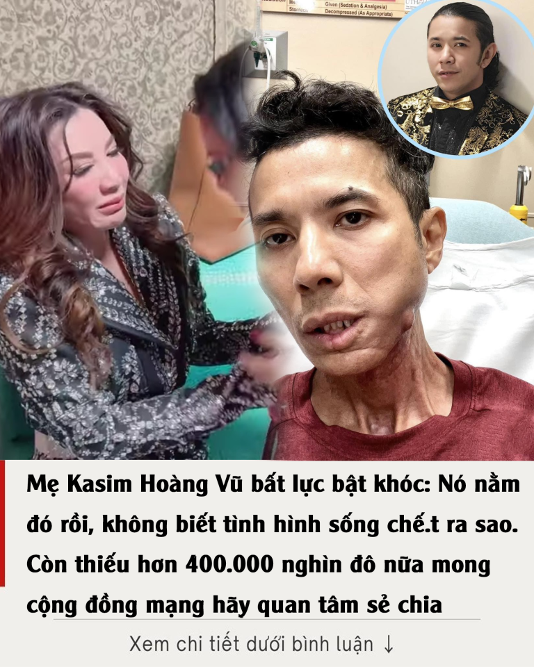 Mẹ Kasim Hoàng Vũ bất lực bật khóc: Nó nằm đó rồi, không biết tình hình sống chế.t ra sao. Còn thiếu hơn 400.000 nghìn đô nữa mong cộng đồng mạng hãy quan tâm sẻ chia