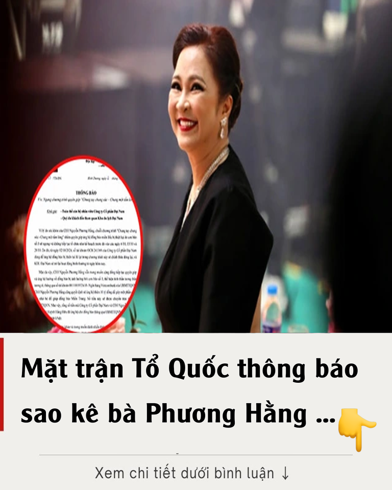 Mặt trận Tổ Quốc thông báo sao kê bà Phương Hằng…👇👇👇