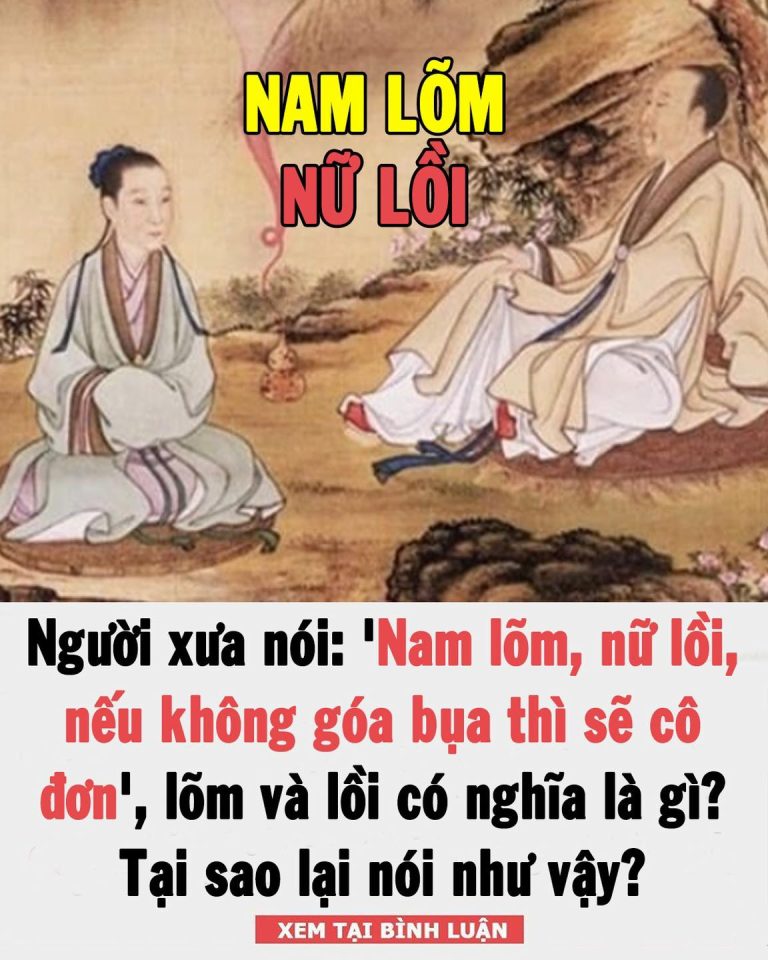 Người xưa nói: ‘Nam lõm, nữ lồi, nếu không góa bụa thì sẽ cô đơn’, lõm và lồi có nghĩa là gì? Tại sao lại nói như vậy?