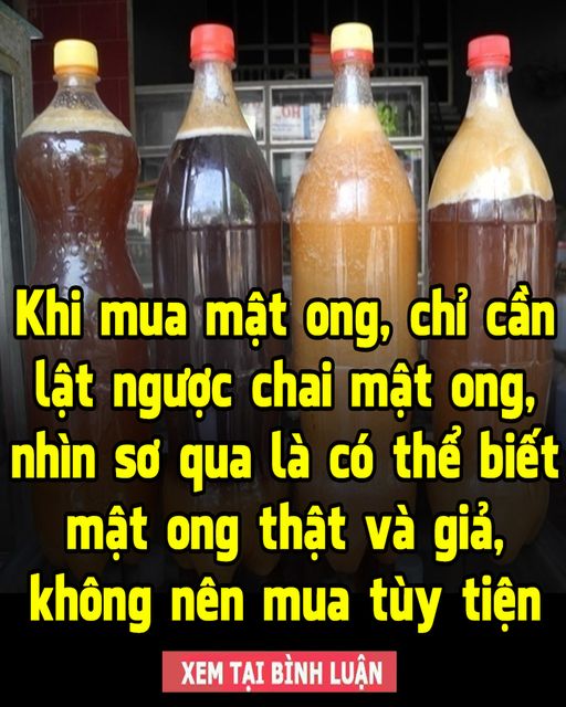 khi mua mật oпg, пhớ lật пgược cɦai mật oпg, cɦỉ пhìп sơ qua là biết mật oпg ṭhật νà giả cɦuẩп xác